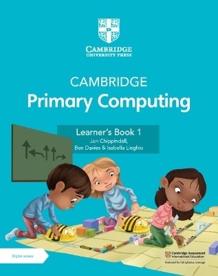 Cambridge Primary Computing Learner's Book 1 with Digital Access (1 Year) - Jon Chippindall, Ben Davies, Isabella Lieghio