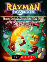 Rayman Legends Game, Switch, Xbox One, PS4, Wii U, PS3, Gameplay, Tips, Cheats, Guide Unofficial -  HSE Guides