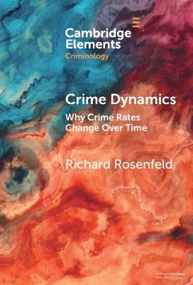 Crime Dynamics - Richard Rosenfeld