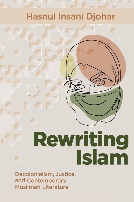 Rewriting Islam - Hasnul Insani Djohar