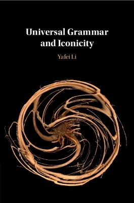 Universal Grammar and Iconicity - Yafei Li