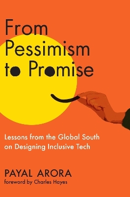 From Pessimism to Promise - Payal Arora, Charles Hayes