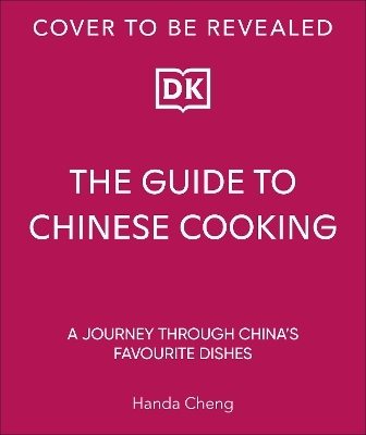 The Guide to Chinese Cooking - Handa Cheng