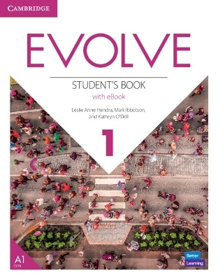 Evolve Level 1 Student's Book with eBook - Leslie Anne Hendra, Mark Ibbotson, Kathryn O'Dell