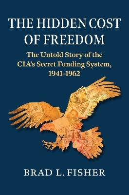Hidden Cost of Freedom - Brad L. Fisher