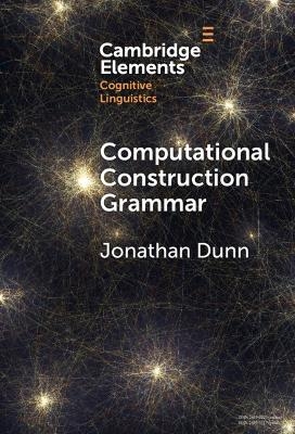Computational Construction Grammar - Jonathan Dunn