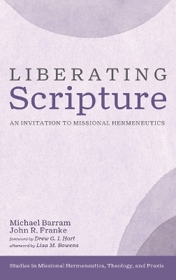 Liberating Scripture - Michael Barram, John R Franke