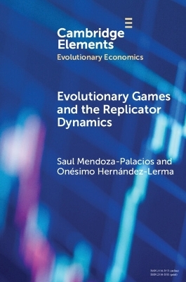 Evolutionary Games and the Replicator Dynamics - Saul Mendoza-Palacios, Onésimo Hernández-Lerma