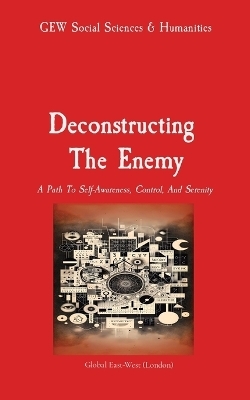 Deconstructing The Enemy -  Social Sciences & Gew Humanities Team