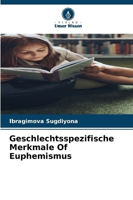 Geschlechtsspezifische Merkmale Оf Euphemismus - Ibragimova Sugdiyona