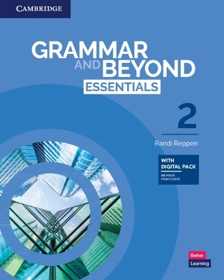 Grammar and Beyond Essentials Level 2 Student's Book with Digital Pack - Randi Reppen