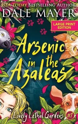 Arsenic in the Azaleas - Dale Mayer