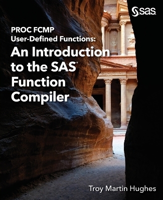 PROC FCMP User-Defined Functions - Troy Martin Hughes