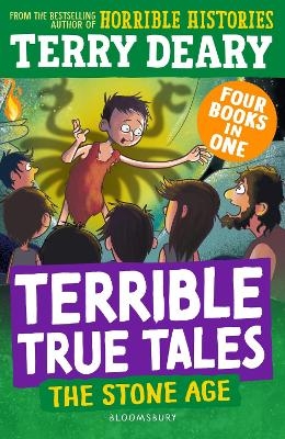 Terrible True Tales: The Stone Age - Terry Deary