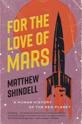 For the Love of Mars - Matthew Shindell