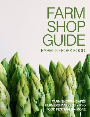 The Farm Shop Guide - Laura Collacott
