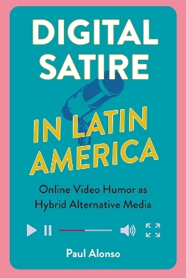 Digital Satire in Latin America - Paul Alonso