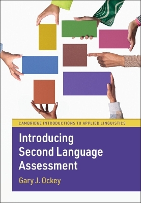 Introducing Second Language Assessment - Gary J. Ockey