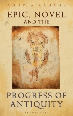 Epic, Novel and the Progress of Antiquity - Professor Ahuvia Kahane