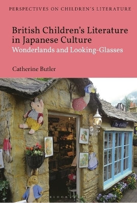 British Children's Literature in Japanese Culture - Catherine Butler