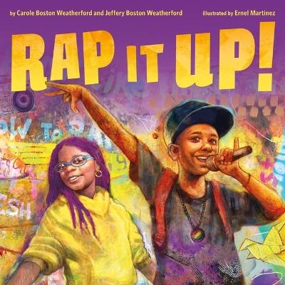 Rap It Up! - Carole Boston Weatherford, Jeffery Boston Weatherford