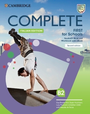Complete First for Schools Student's Book and Workbook with eBook (Italian Edition) - Guy Brook-Hart, Susan Hutchison, Lucy Passmore, Jishan Uddin