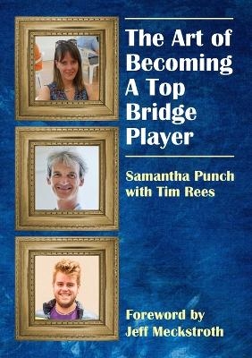 The Art of Becoming a Top Bridge Player - Samantha Punch