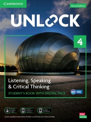 Unlock Level 4 Listening, Speaking and Critical Thinking Student's Book with Digital Pack - Lewis Lansford, Robyn Brinks Lockwood