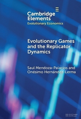 Evolutionary Games and the Replicator Dynamics - Saul Mendoza-Palacios, Onésimo Hernández-Lerma