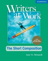 Writers at Work The Short Composition , Student's Book with Digital Pack - Strauch, Ann O.