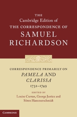 Correspondence Primarily on Pamela and Clarissa (1732–1749) - Samuel Richardson