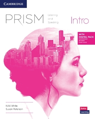 Prism Intro Listening and Speaking Student's Book with Digital Pack - N. M. White, Susan Peterson