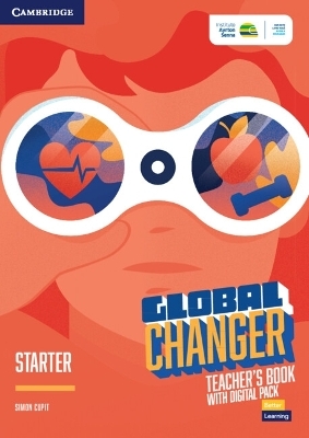 Global Changer Starter Teacher's Book with Digital Pack - Simon Cupit