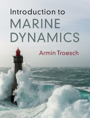 Introduction to Marine Dynamics - Armin W. Troesch