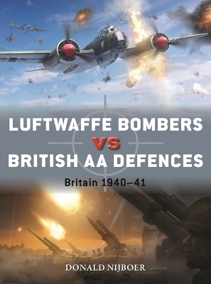 Luftwaffe Bombers Vs British AA Defences - Donald Nijboer