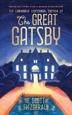 The Cambridge Centennial Edition of The Great Gatsby - F. Scott Fitzgerald