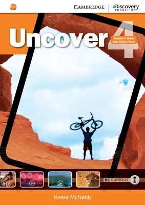 Uncover Level 4 Teacher's Book with Digital Pack - Kasia McNabb
