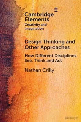 Design Thinking and Other Approaches - Nathan Crilly