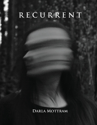 Recurrent - Darla Mottram