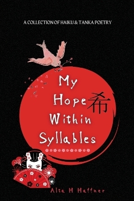 My Hope within Syllables - Alta H Haffner