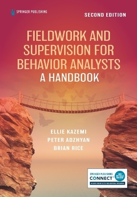 Fieldwork and Supervision for Behavior Analysts - Ellie Kazemi, Peter Adzhyan, Brian Rice