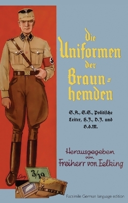 Die Uniformen der Braun-hemden - Hauptmann A D Freiherr Von Getting