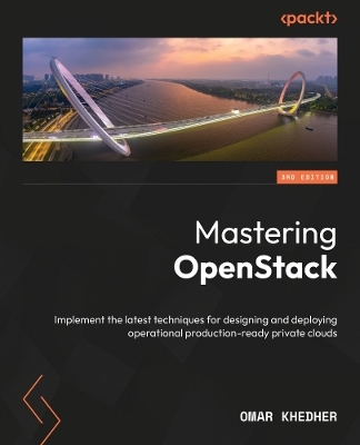 Mastering OpenStack - Omar Khedher