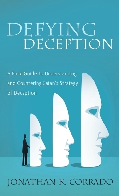 Defying Deception - Jonathan K Corrado