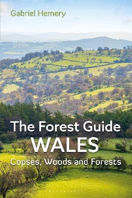 The Forest Guide: Wales - Gabriel Hemery