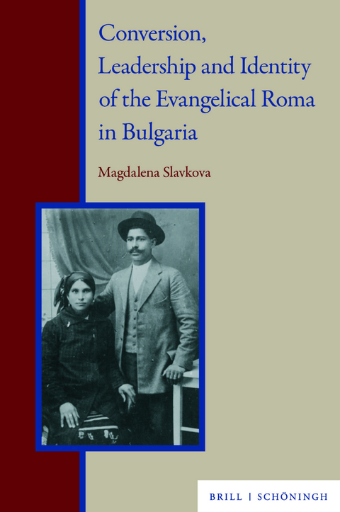 Conversion, Leadership and Identity of the Evangelical Roma in Bulgaria - Magdalena Slavkova