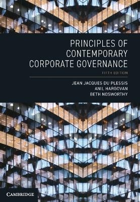 Principles of Contemporary Corporate Governance - Jean Jacques du Plessis, Anil Hargovan, Beth Nosworthy