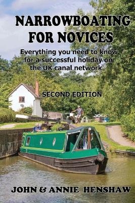 Narrowboating for Novices - John Henshaw, Annie Henshaw