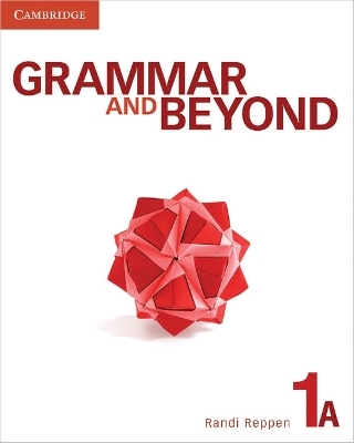 Grammar and Beyond Level 1 Student's Book A and Online Workbook Pack - Randi Reppen, Kerry S. Vrabel