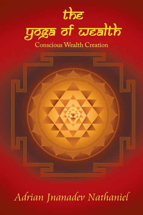 Yoga of Wealth -  Adrian Jnanadev Nathaniel
